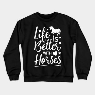 Life Is Better With Horses T shirt Horse Riding Racing Girls Crewneck Sweatshirt